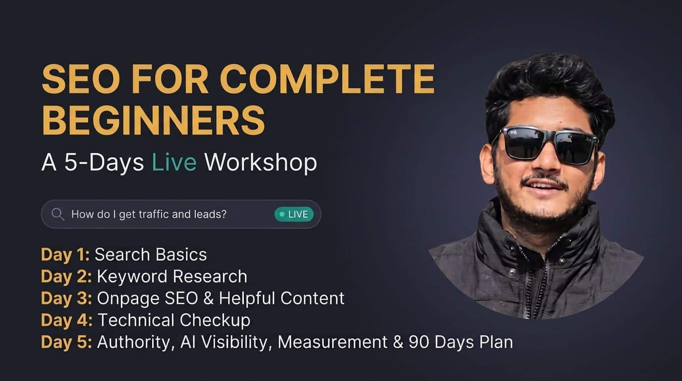 SEO for Complete Beginners: 5-Day Live Workshop